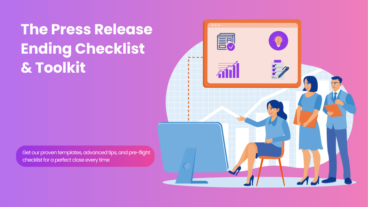 How to End a Press Release: 5 Powerful Closing Strategies