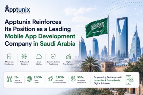 Apptunix Expands Mobile App, Software, and AI Development Services in Saudi Arabia