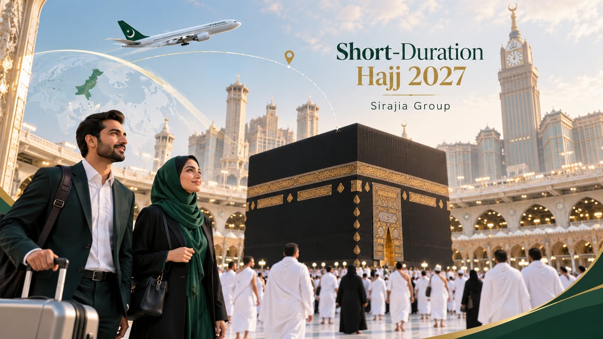 Sirajia Group Highlights Short-Duration Hajj 2027 Packages for Busy Professionals and Overseas Pakistanis