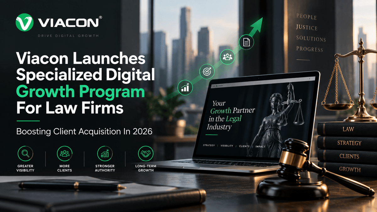 Viacon Launches Specialized Digital Growth Program For Law Firms To Boost Client Acquisition In 2026