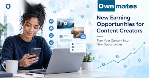 Ownmates Announces New Opportunities for Content Creators to Earn From Their Content